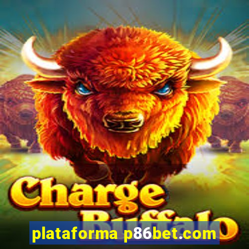 plataforma p86bet.com